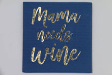 Load image into Gallery viewer, Funny Cocktail Napkins | Mama Needs Wine - Foil - 20ct
