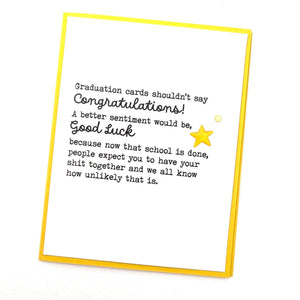 Graduation Better Sentiment is Good Luck card