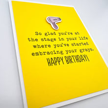 Load image into Gallery viewer, Embracing the Gray hair birthday card
