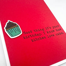 Load image into Gallery viewer, Bitches Love Cake birthday card
