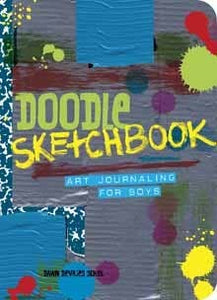 Doodle Sketchbook: Art Journaling for Boys