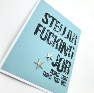 ENCOURAGE CONGRATS STELLAR FUCKING JOB CARD - The Argyle Moose